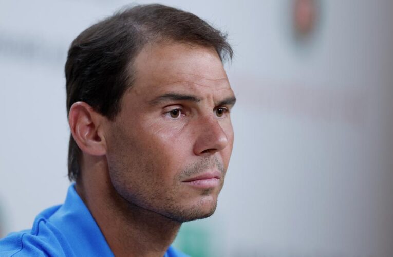 Rafael Nadal says ‘not 100 percent certain’ it is his final French Open